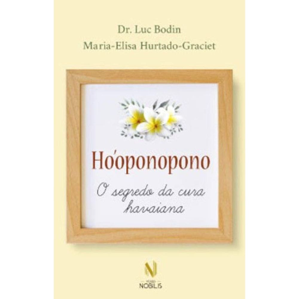 Ho Oponopono - O Segredo Da Cura Havaiana