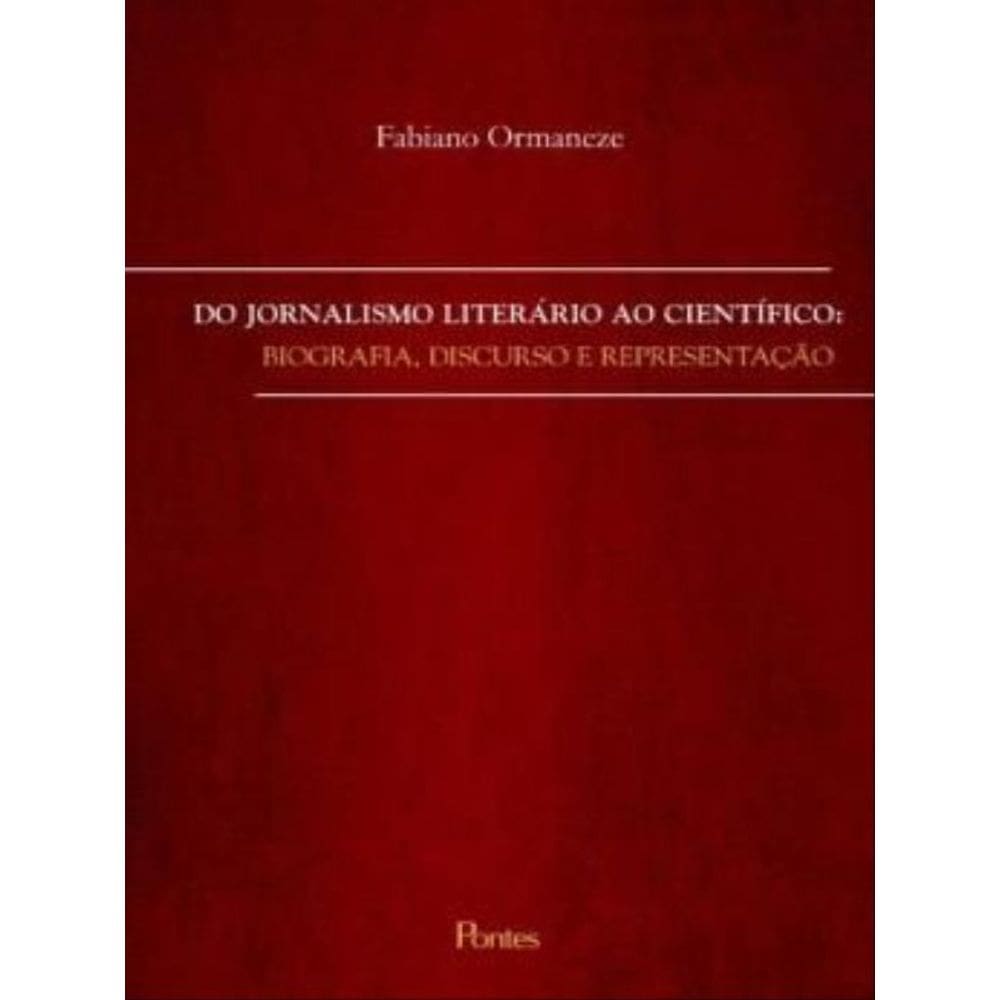 Do Jornalismo Literario Ao Cientifico