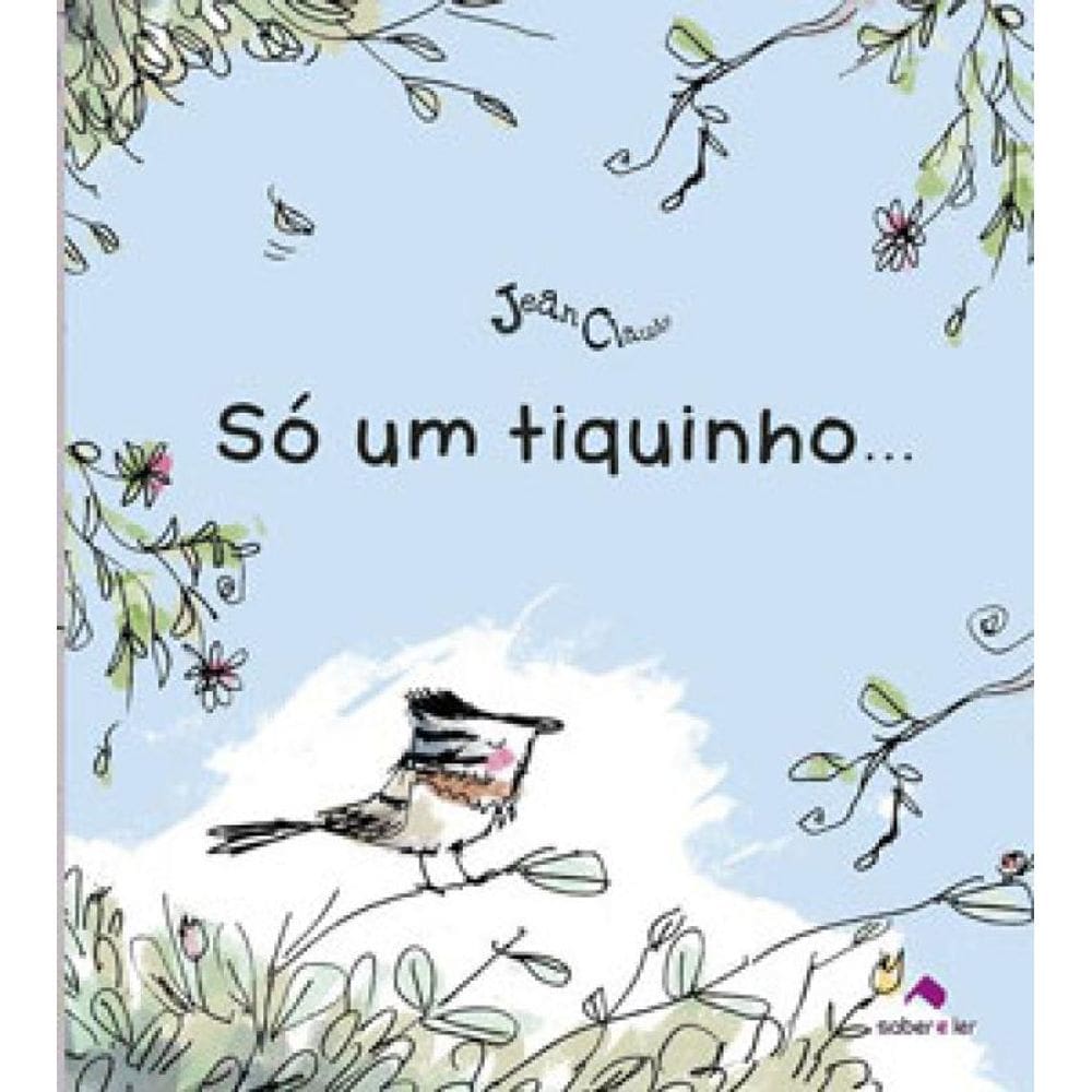 Só Um Tiquinho...