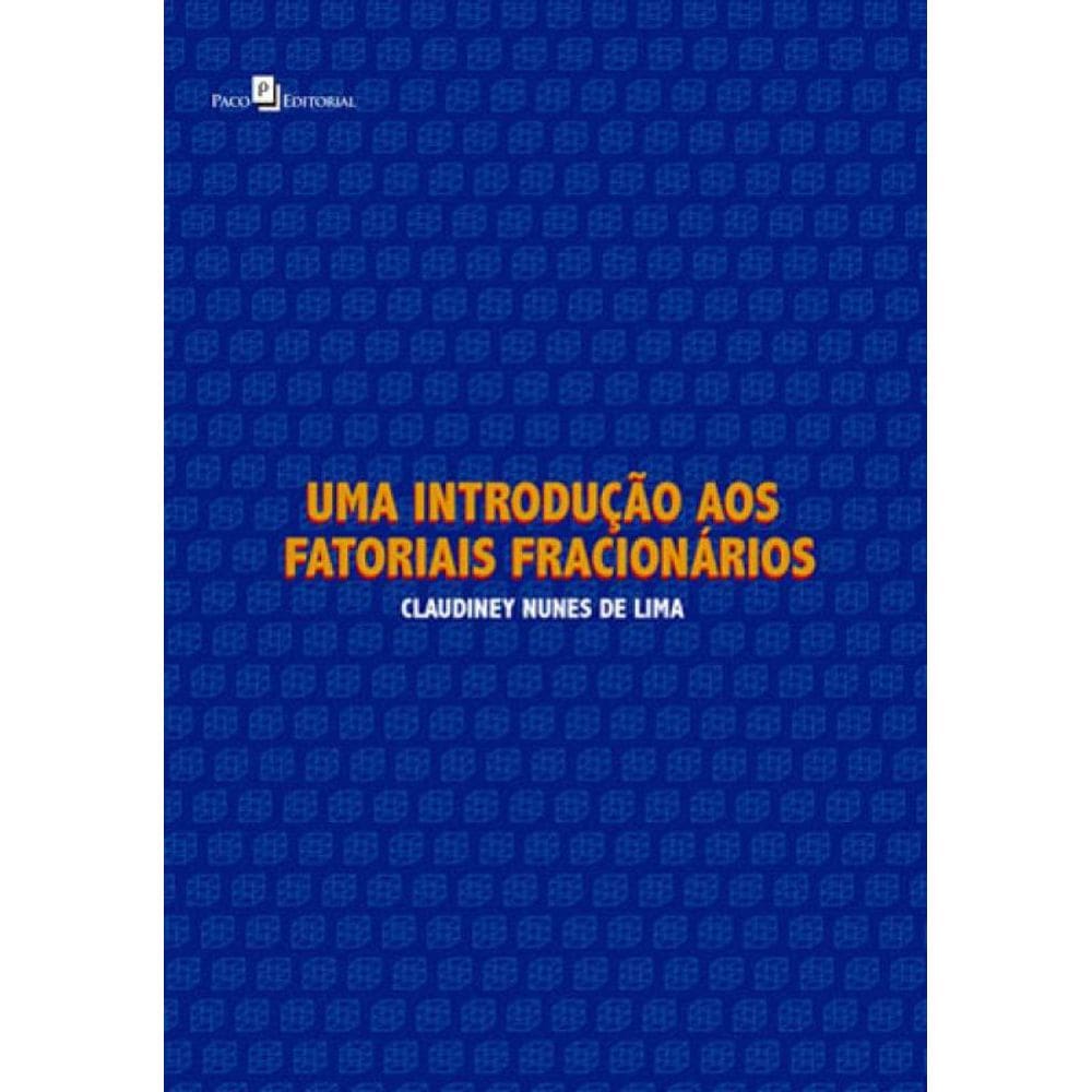 Uma Introdução Aos Fatoriais Fracionários