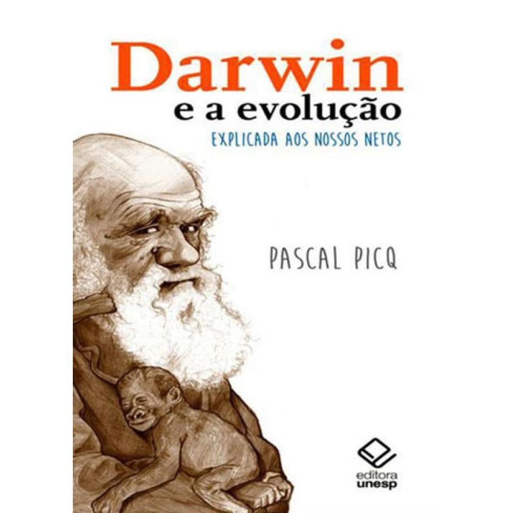 Darwin E A Evolução Explicada Aos Nossos Netos