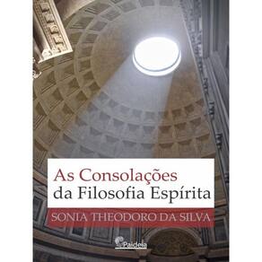As Consolações Da Filosofia Espírita