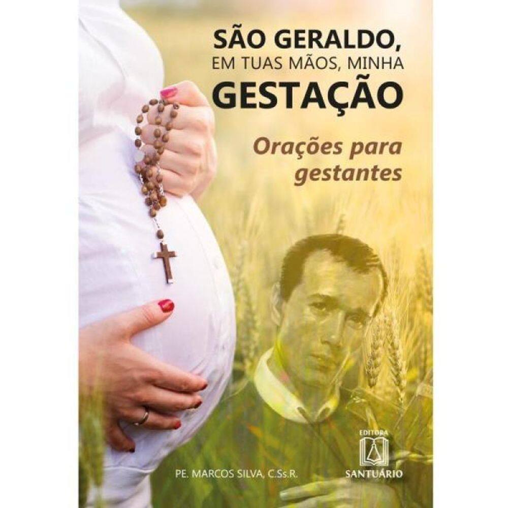 São Geraldo, Em Tuas Mãos Minha Gestação