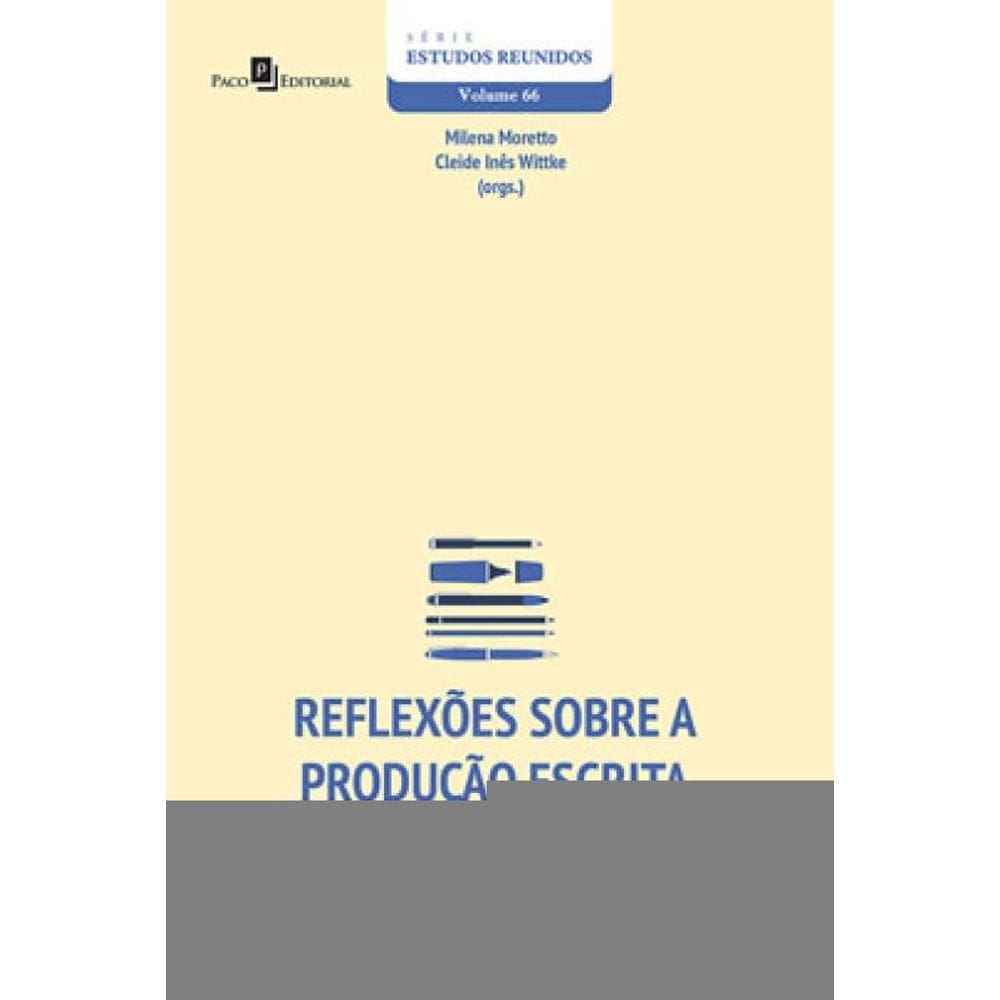 Reflexões Sobre A Produção Escrita No Contexto Escolar