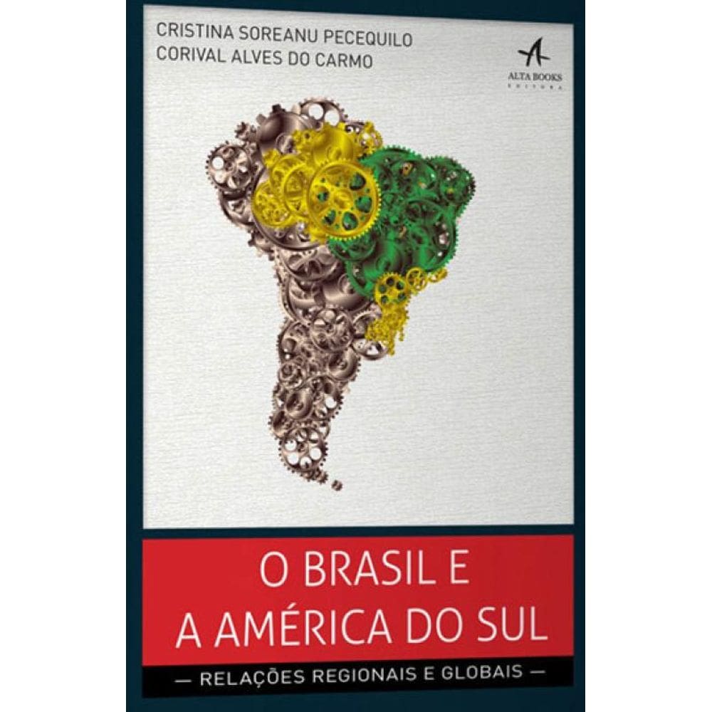 Brasil E A America Do Sul, O
