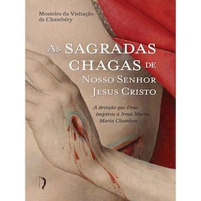 As Sagradas Chagas De Nosso Senhor Jesus Cristo