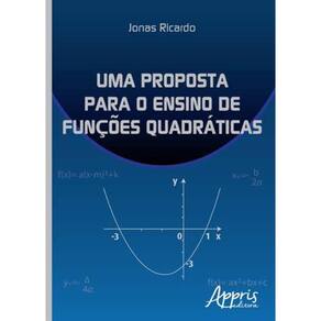 Proposta Para O Ensino De Funçoes Quadraticas, Uma