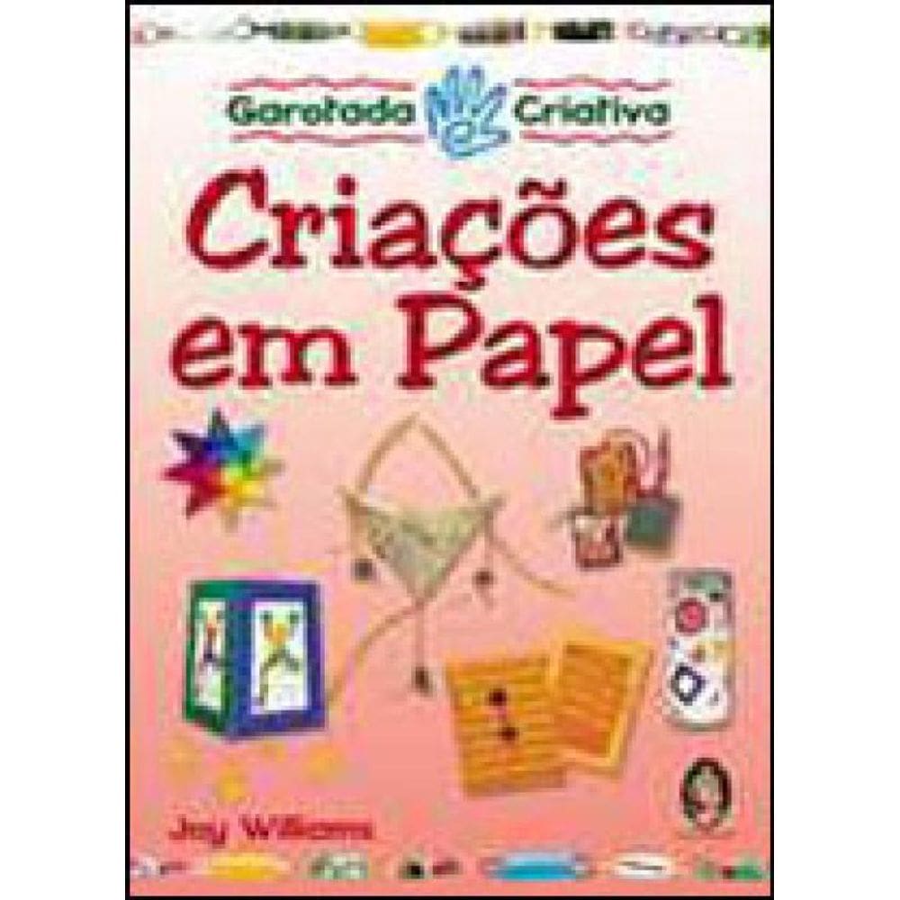 Garotada Criativa - Criações Em Papel