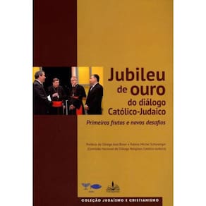Jubileu De Ouro Do Diálogo Católico Judaico