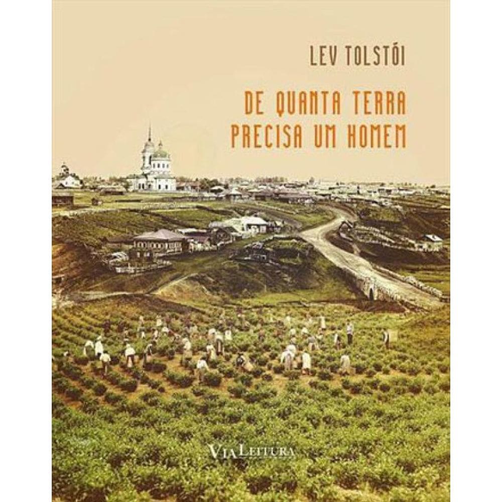 De Quanta Terra Precisa Um Homem - Tolstói