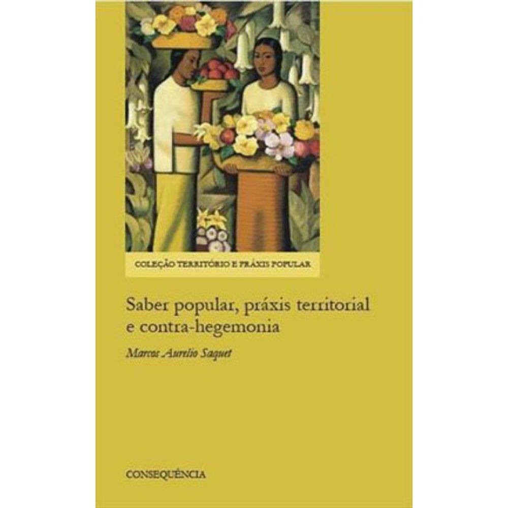 Saber Popular, Praxis Territorial E Contra-Hegemonia
