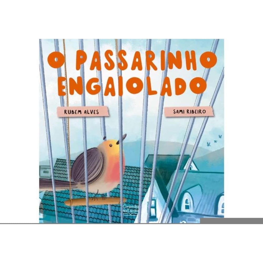 O Passarinho Engaiolado
