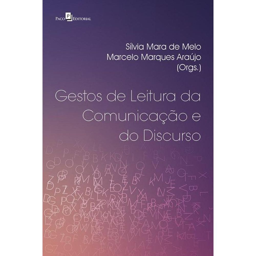 Gestos De Leitura Da Comunicação E Do Discurso