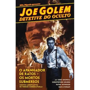 Joe Golem - Detetive Do Oculto Vol. 1 - Vol. 1