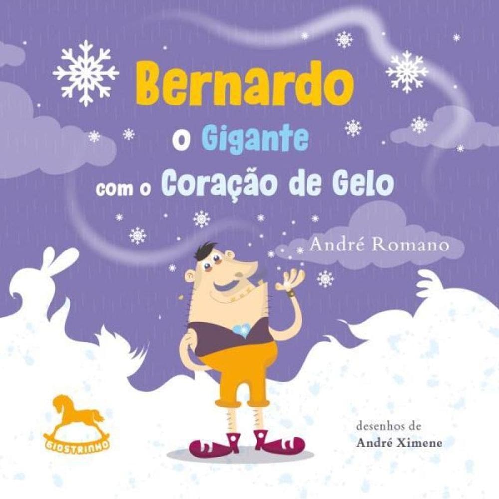 Bernardo – O Gigante Com O Coração De Gelo