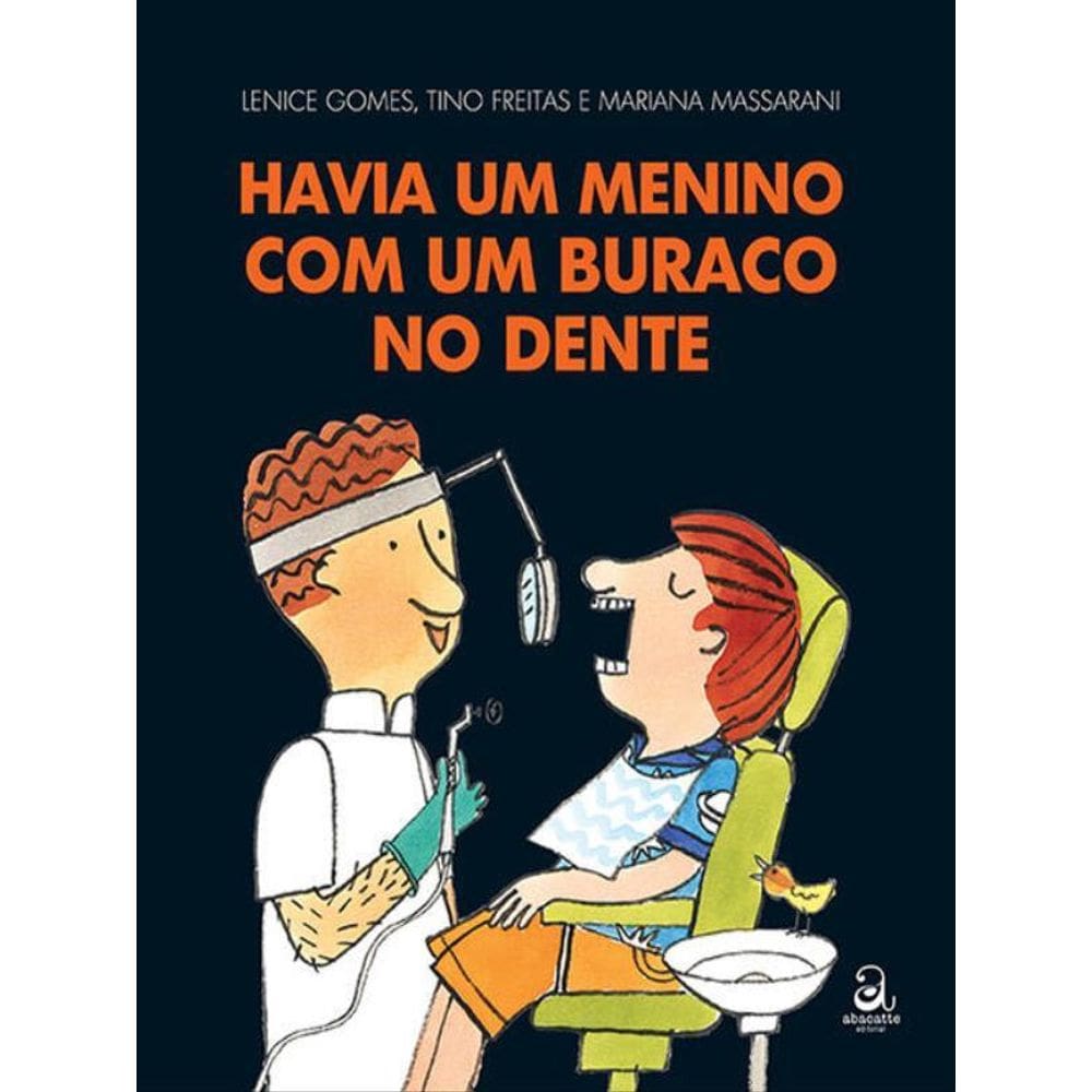 Havia Um Menino Com Um Buraco No Dente
