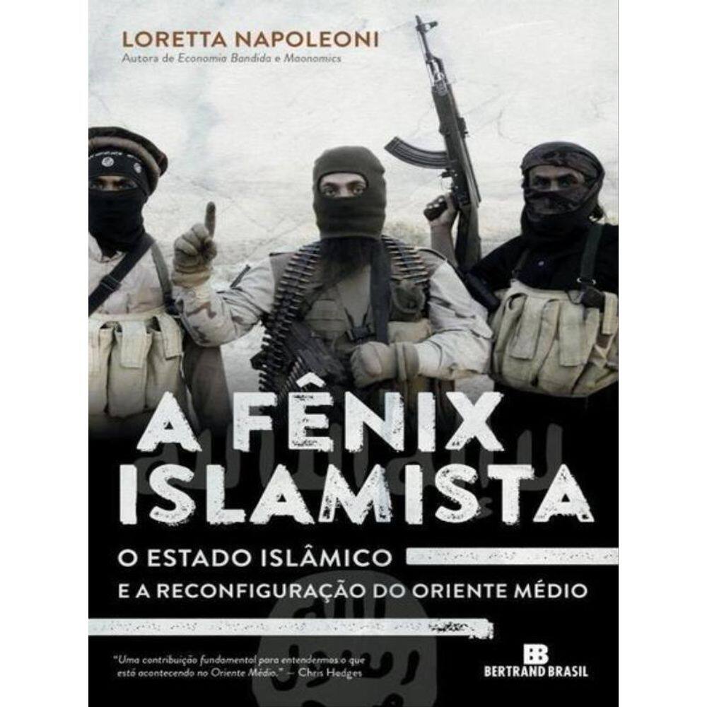 A Fênix Islamista: O Estado Islâmico E A Reconfiguração Do Oriente Médio