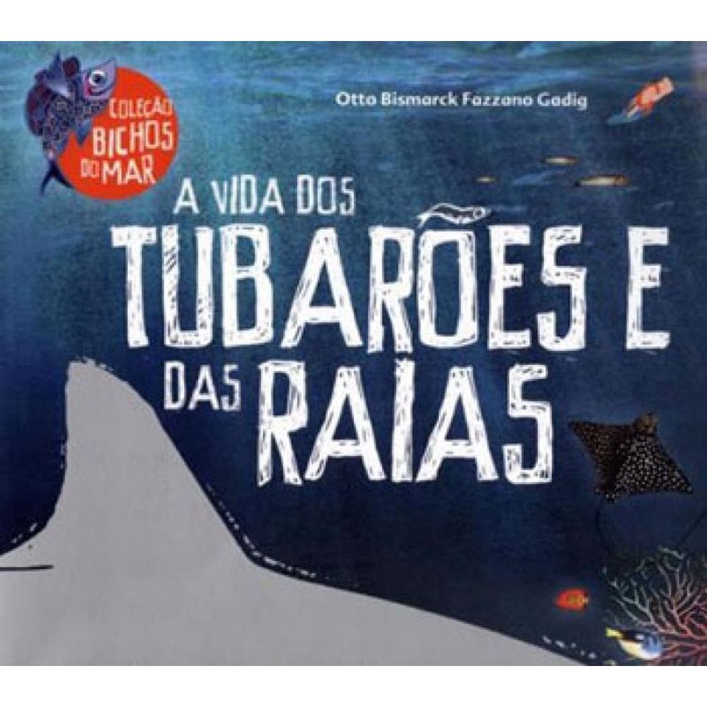 A Vida Dos Tubarões E Das Raias
