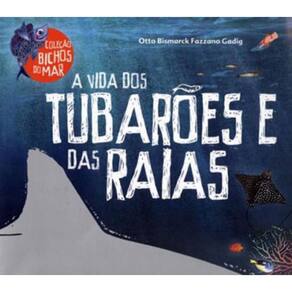 A Vida Dos Tubarões E Das Raias