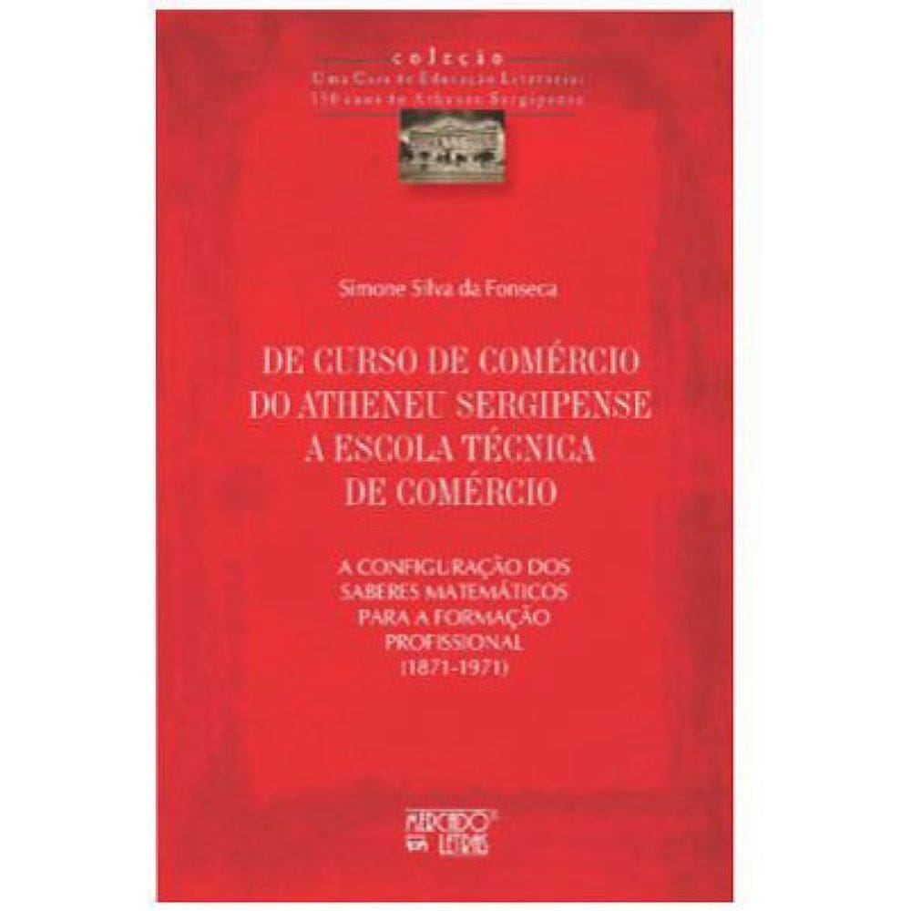 De Curso De Comércio Do Atheneu Sergipense A Escola Técnica De Comércio