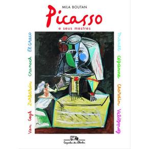 Picasso E Seus Mestres