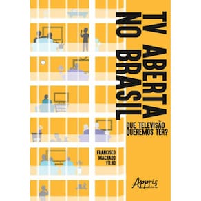 Tv Aberta No Brasil: Que Televisào Queremos Ter?
