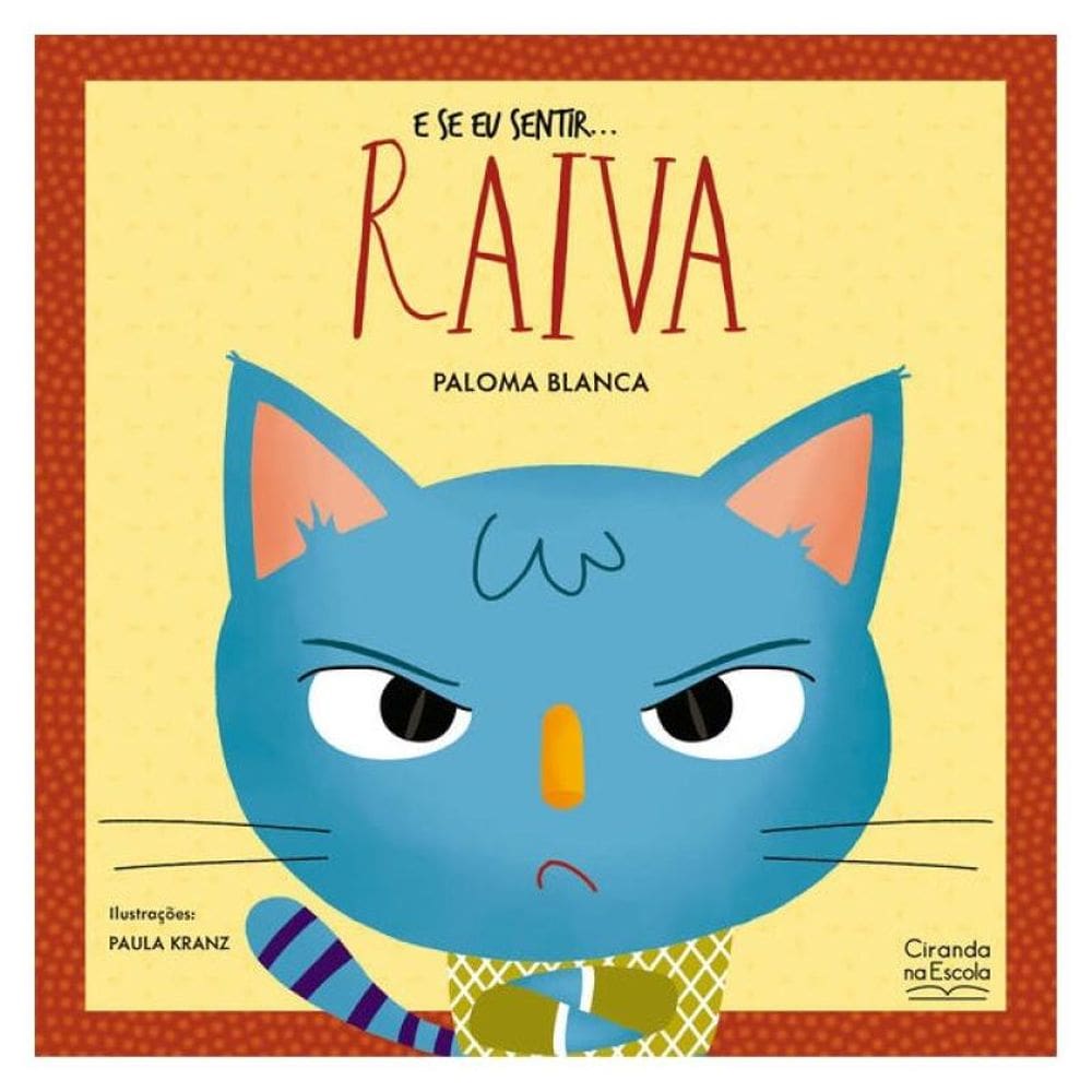 E Se Eu Sentir... Raiva