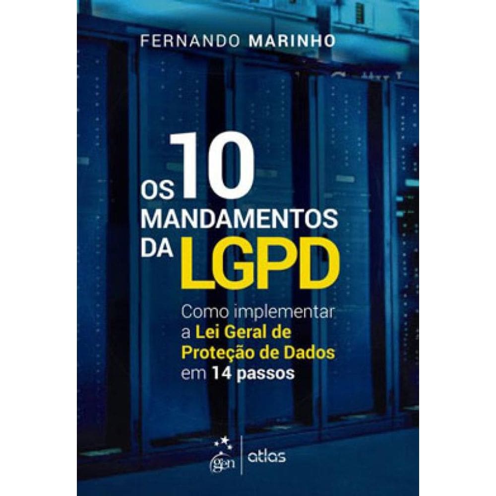 Os 10 Mandamentos Da Lgpd - Como Implementar A Lei Geral De Proteção De Dados Em 14 Passos