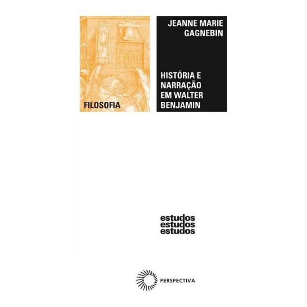 História E Narração Em Walter Benjamin