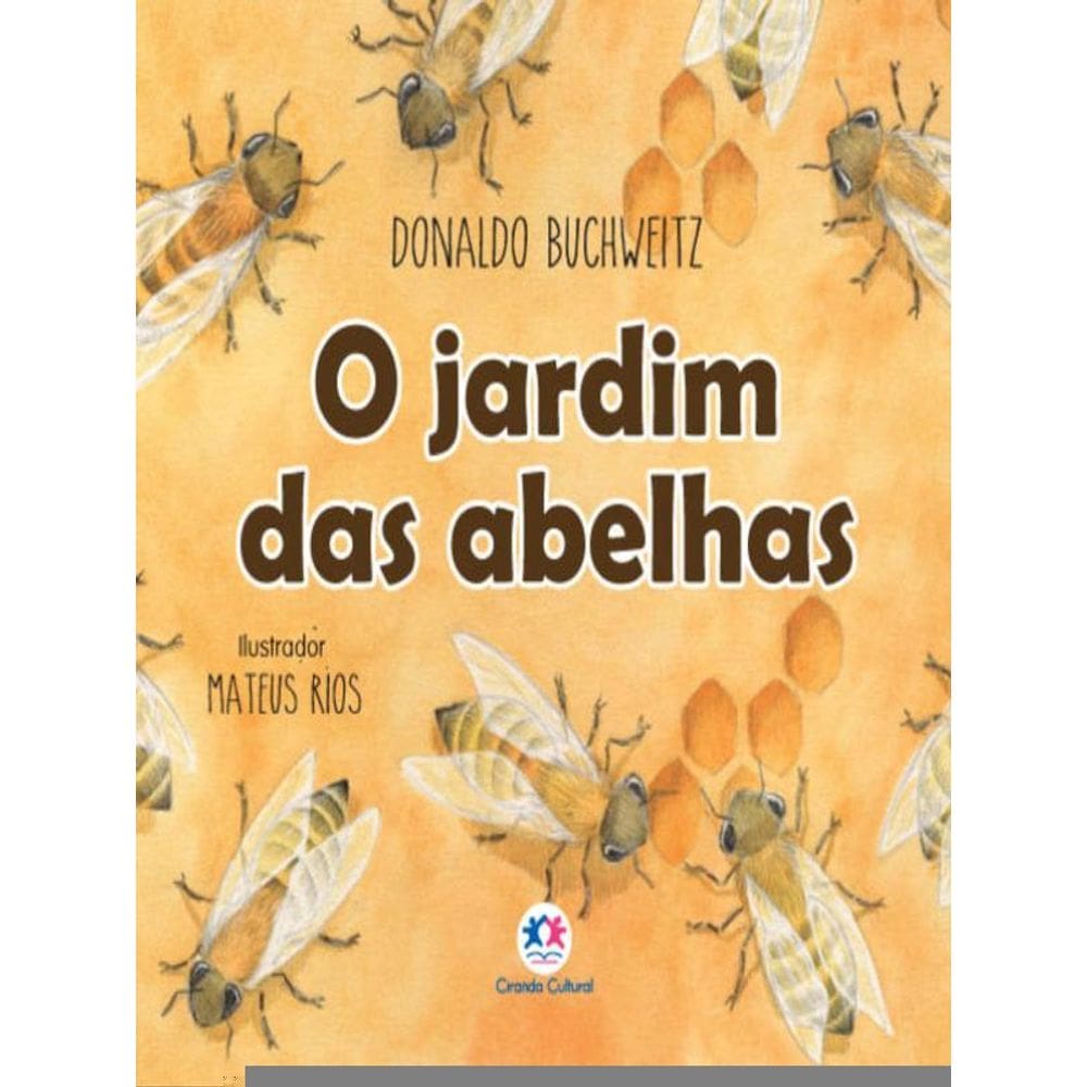 O Jardim Das Abelhas