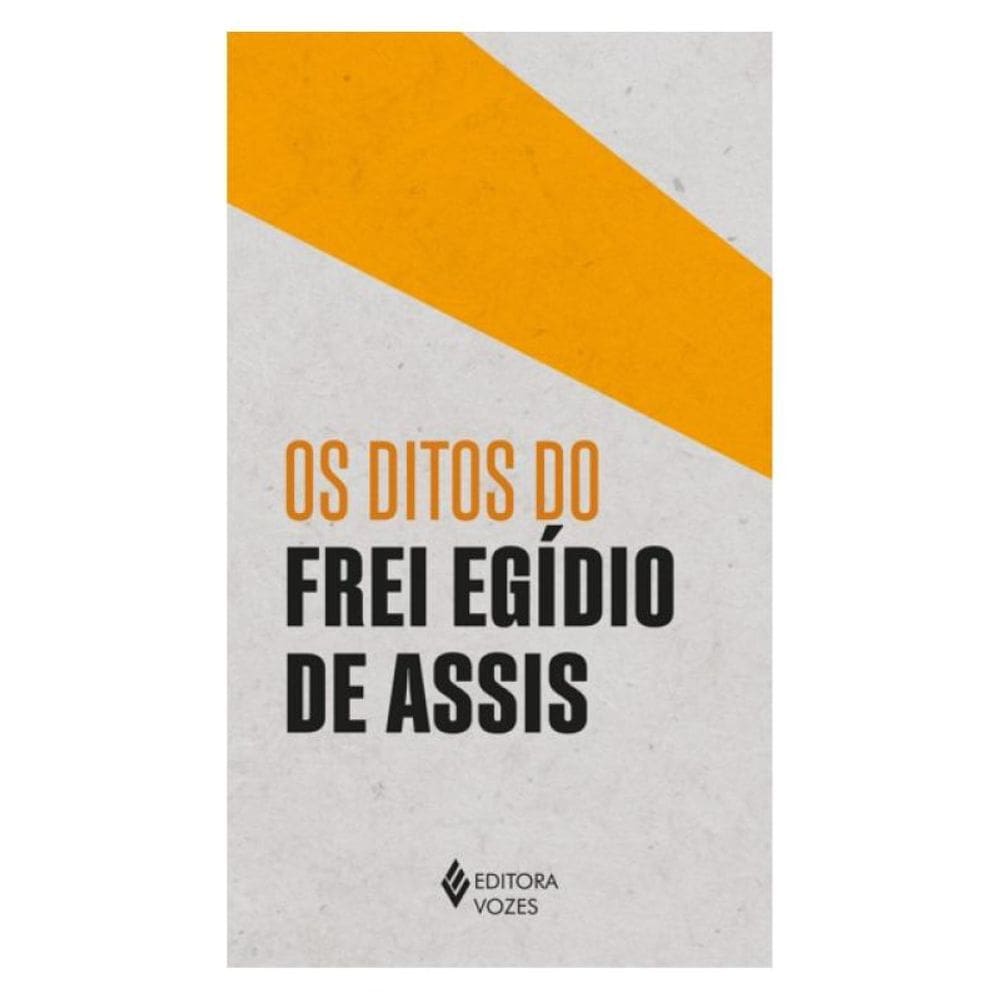Os Ditos Do Frei Egídio De Assis