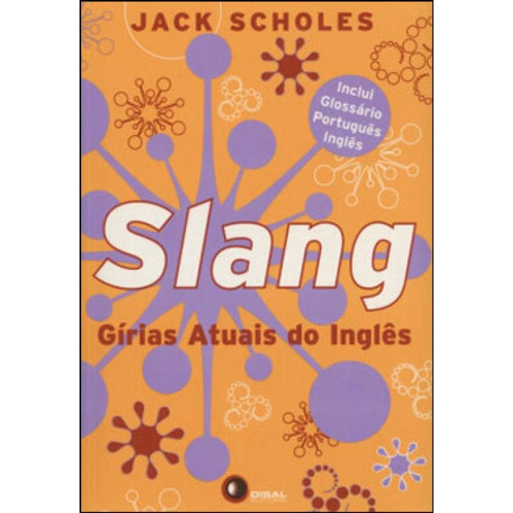Slang - Gírias Atuais Do Inglês