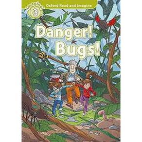 Danger! Bugs! - Oxford Read And Imagine - Level 3 - Book With Audio Mp3