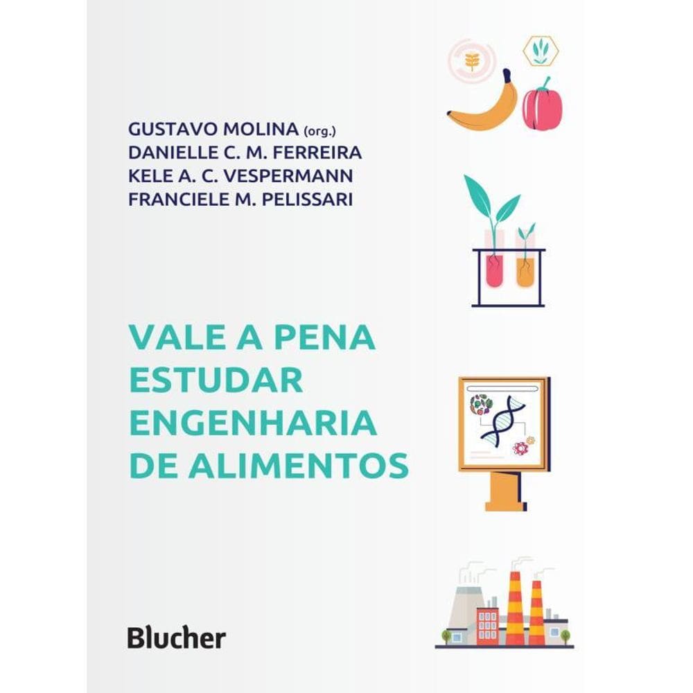 Vale A Pena Estudar Engenharia De Alimentos