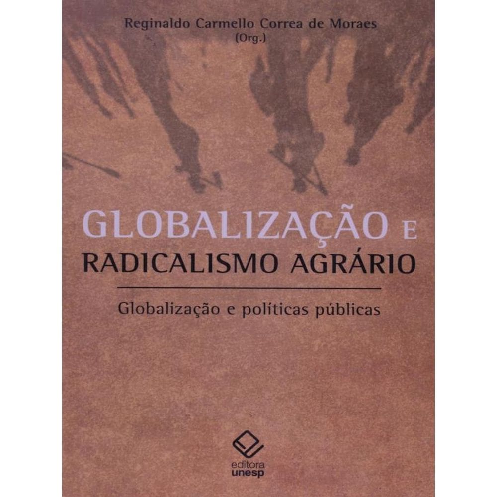 Globalização E Radicalismo Agrário