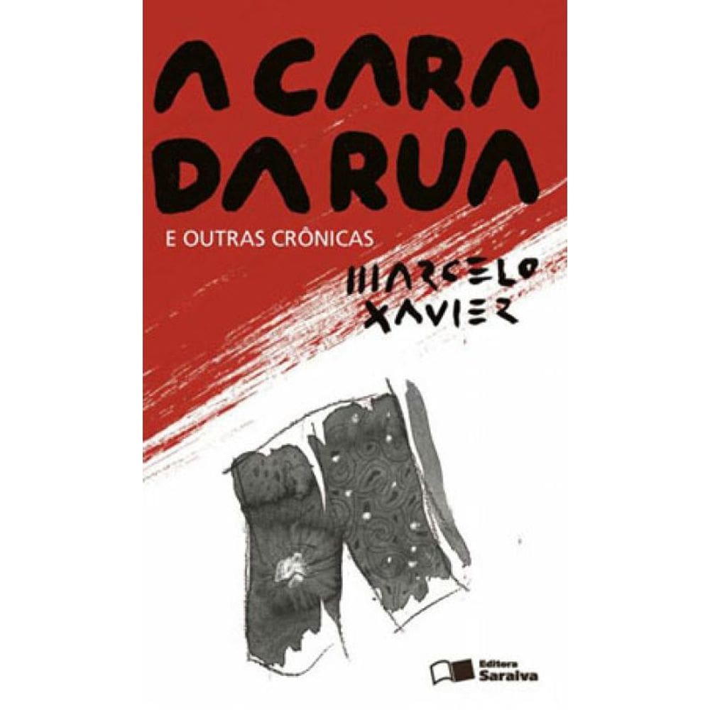 A Cara Da Rua E Outras Crônicas