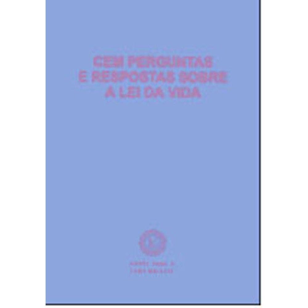 Cem Perguntas E Respostas Sobre A Lei Da Vida