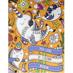 Meu Livro De Colorir Neon: Narval
