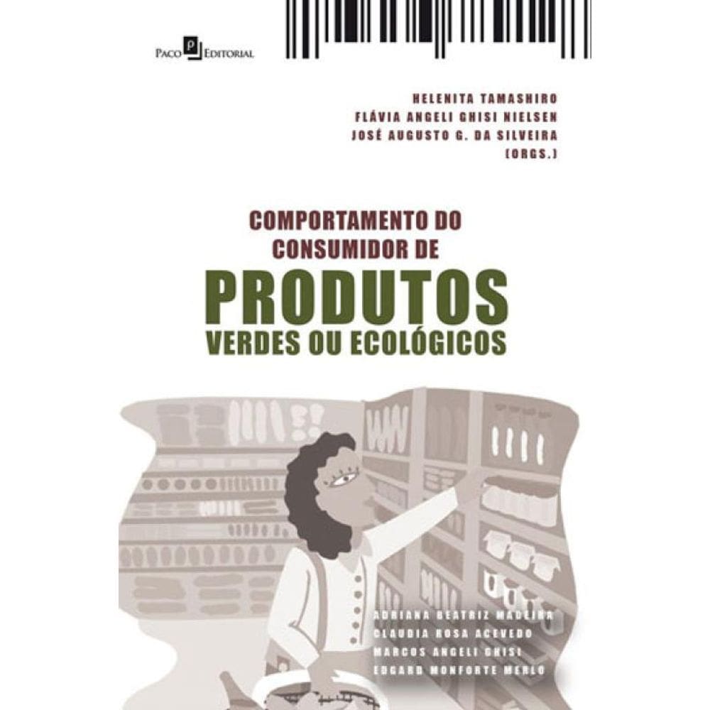 Comportamento Do Consumidor De Produtos Verdes Ou Ecológicos