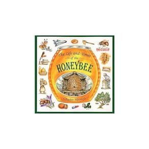 Life And Times Of The Honeybee