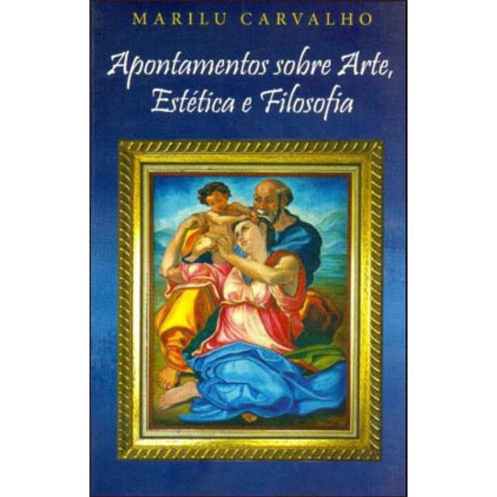 Apontamentos Sobre Arte, Estetica E Filosofia