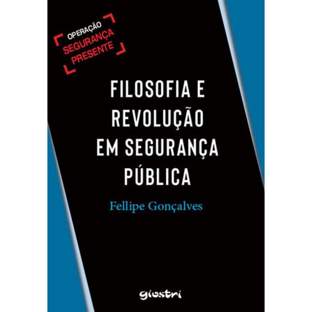Filosofia E Revolução Em Segurança Pública