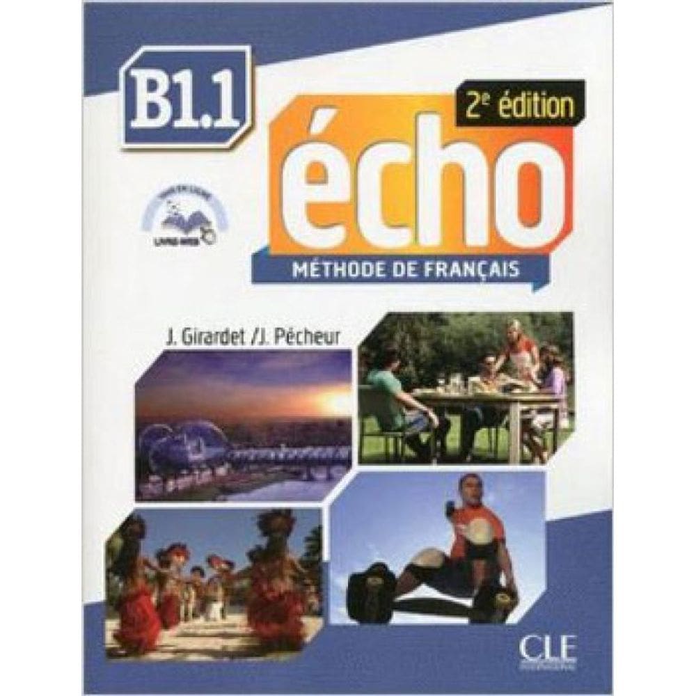 Echo B1.1 - Livre D`Eleve - 2E Edition