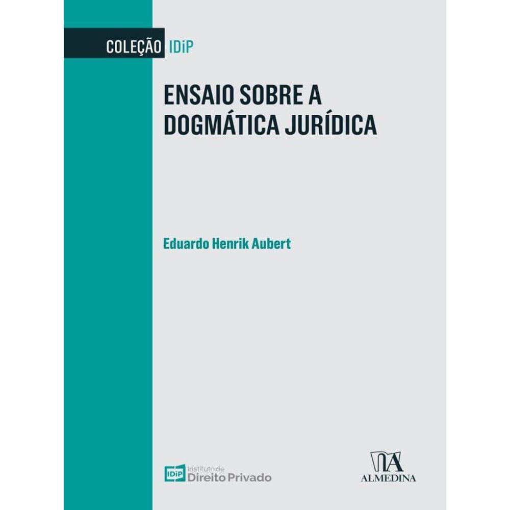 Ensaio Sobre A Dogmática Jurídica