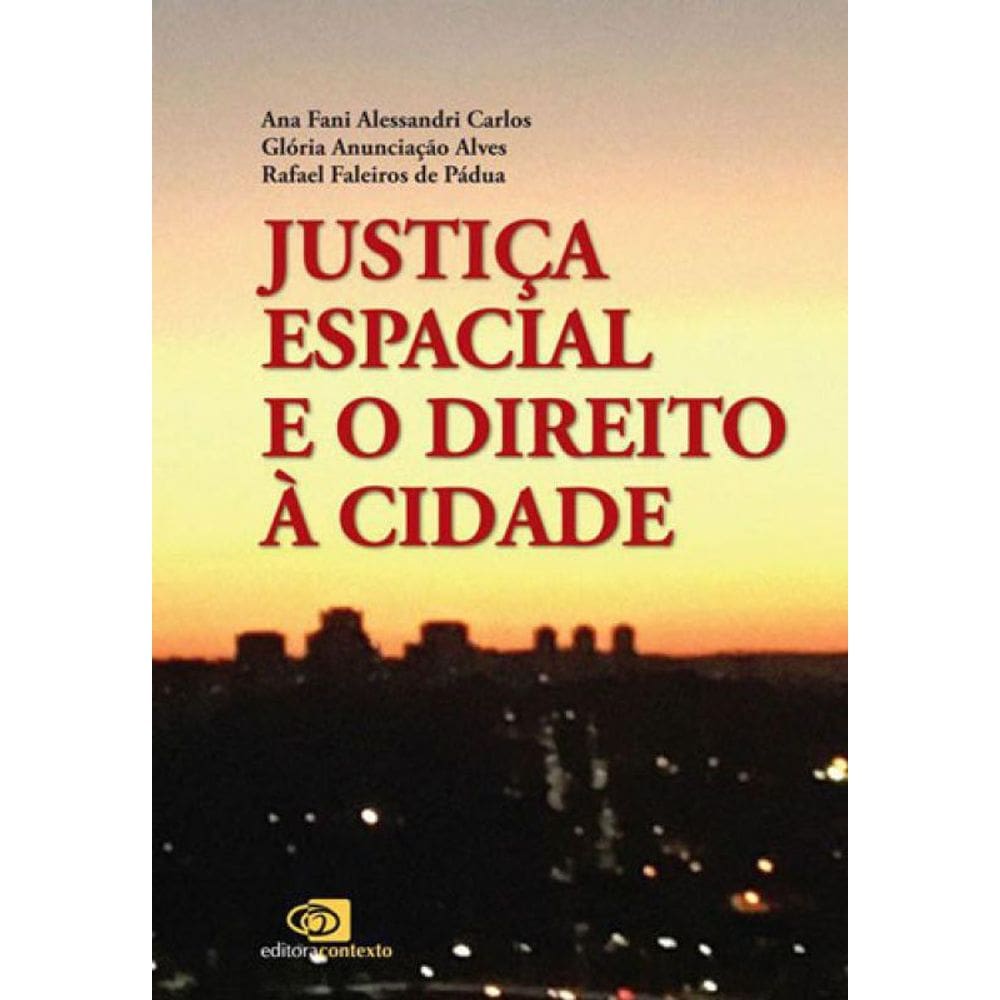 Justiça Espacial E O Direito À Cidade