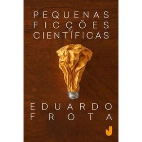 Pequenas Ficções Científicas