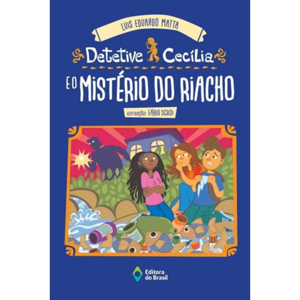Detetive Cecília E O Mistério Do Riacho