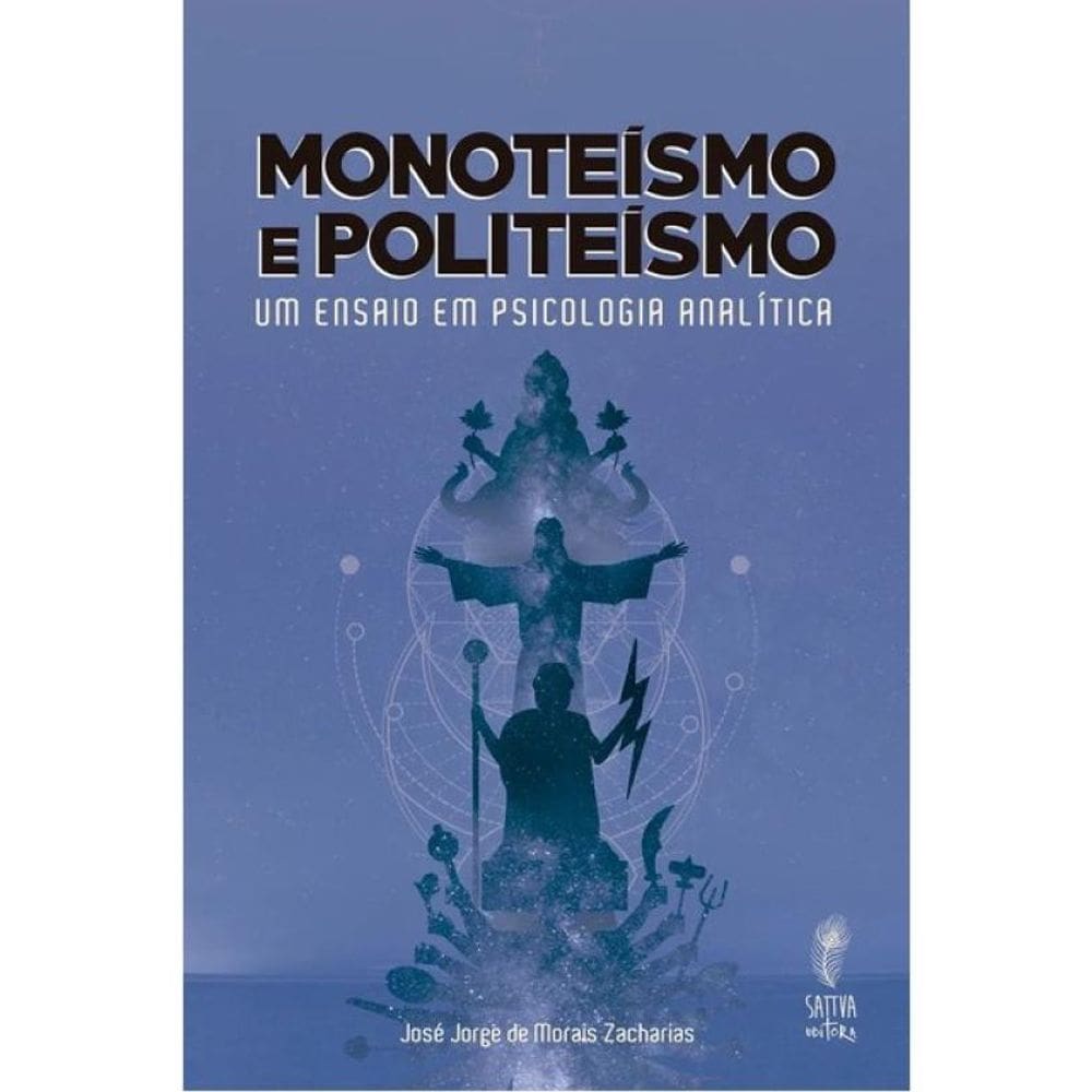 Monoteísmo E Politeísmo - Um Ensaio Em Psicologia Analítica