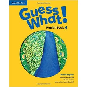 Guess What! 4 - Pupil`S Book - British English