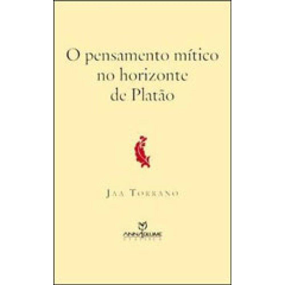 Pensamento Mitico No Horizonte De Platao, O